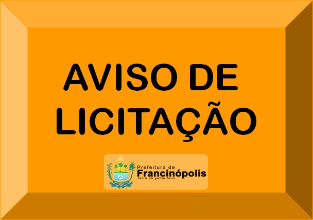 Imagem capa da notícia Aviso de Licitação Pregão Eletrônico nº 03/2022 - Registro de preços para eventual aquisição de medicamentos, visando atender à demanda da Secretaria de Saúde do Município de Francinópolis – PI 