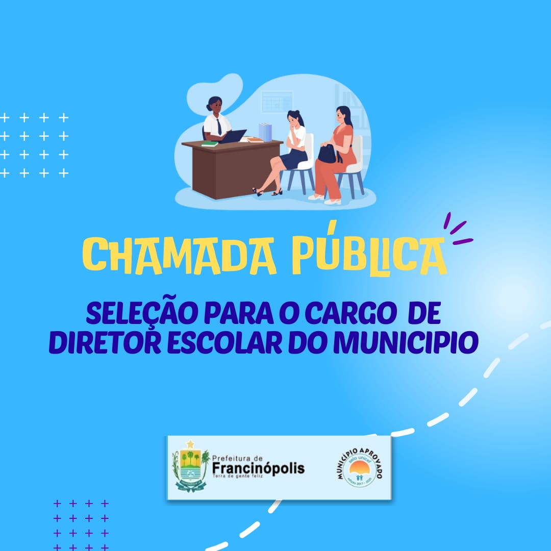 Imagem capa da notícia Secretaria de Educação publica Chamada Pública para o processo de seleção meritocrática e de desempenho da gestão escolar do município de Francinópolis